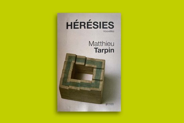 Hérésies, Matthieu Tarpin